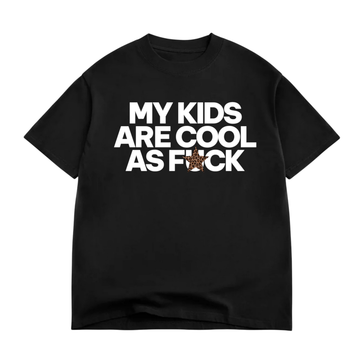 MY *KIDS* ARE COOL AS FUCK T (ADULT)