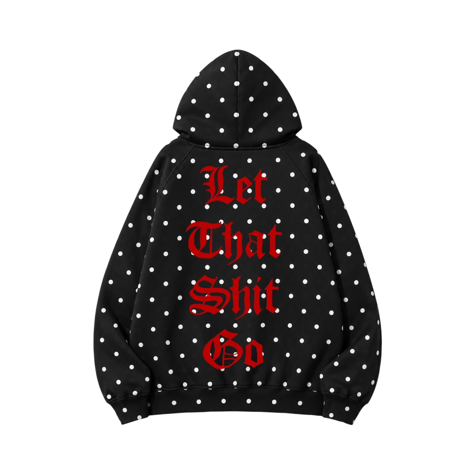 Let That Shit Go Hoodie