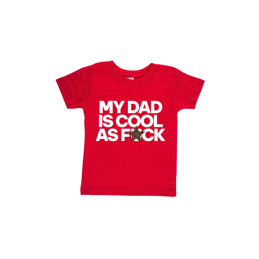 COOL AS F*CK T (DAD)